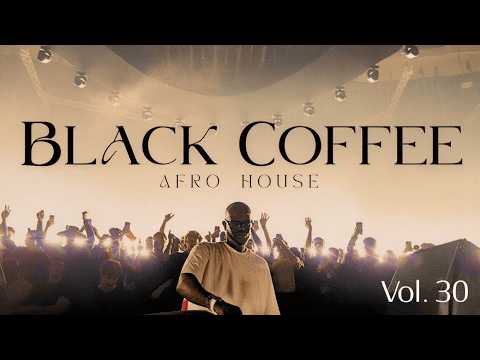 Afro House 2026 | Deep Melodic Set | Black Coffee Vibes Vol. 30 ☕