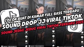 Download lagu DJ SOUND DROP ENAKEUN JEDAG JEDUG VIRAL TIKTOK TERBARU 2025 mp3 Download lagu DJ SOUND DROP ENAKEUN JEDAG JEDUG VIRAL TIKTOK TERBARU 2025 mp3