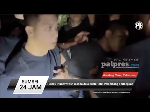 Pelaku P3mbvnvh4n Wanita Disebuah Hotel Palembang Tertangkap
