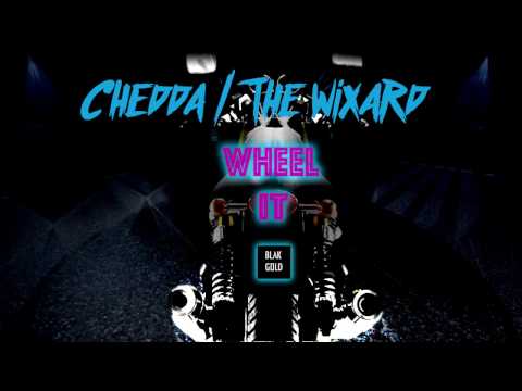 BLAKGOLD ft. Chedda & The Wixard - WHEEL IT