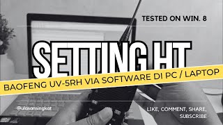 Download lagu SETTING HT BAOFENG UV-5RH VIA SOFTWARE DI PC / LAPTOP (TESTED ON WINDOWS 8) mp3