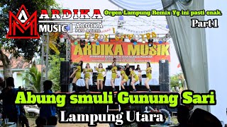 Download lagu ARDIKA MUSIK REMIX LAMPUNG PLAY IN NORTH LAMPUNG ABUNG Smuli Gunung Sari This one is really good ... mp3
