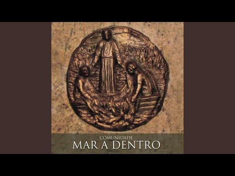 Mar A Dentro Eu Vou - Comunidade Católica Mar a…