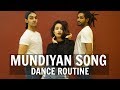 Mundiyan Dance Routine | Baaghi 2 | Rahul & Anmol Choreography | Tiger Shroff, Disha Patani