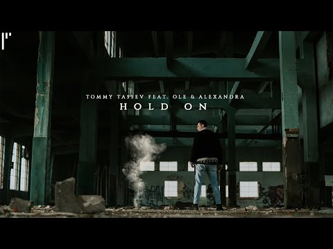 Tommy Tassev feat. Ole & Alexandra - Hold On (Official Video)