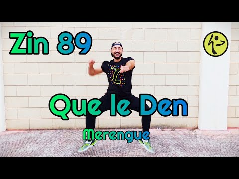 Zin 89 - Que Le Den - Reggi "El Autentico" - Zumba Choreo