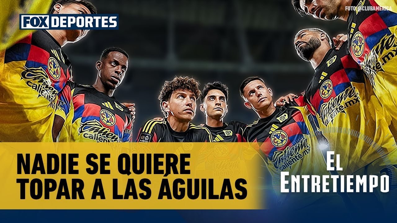 🔥 AMÉRICA VS LEÓN | "Nadie quiere enfrentarse al América en Liguilla" | ElEntretiempo