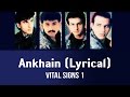 Ankhain (Lyrical) - Vital Signs 1