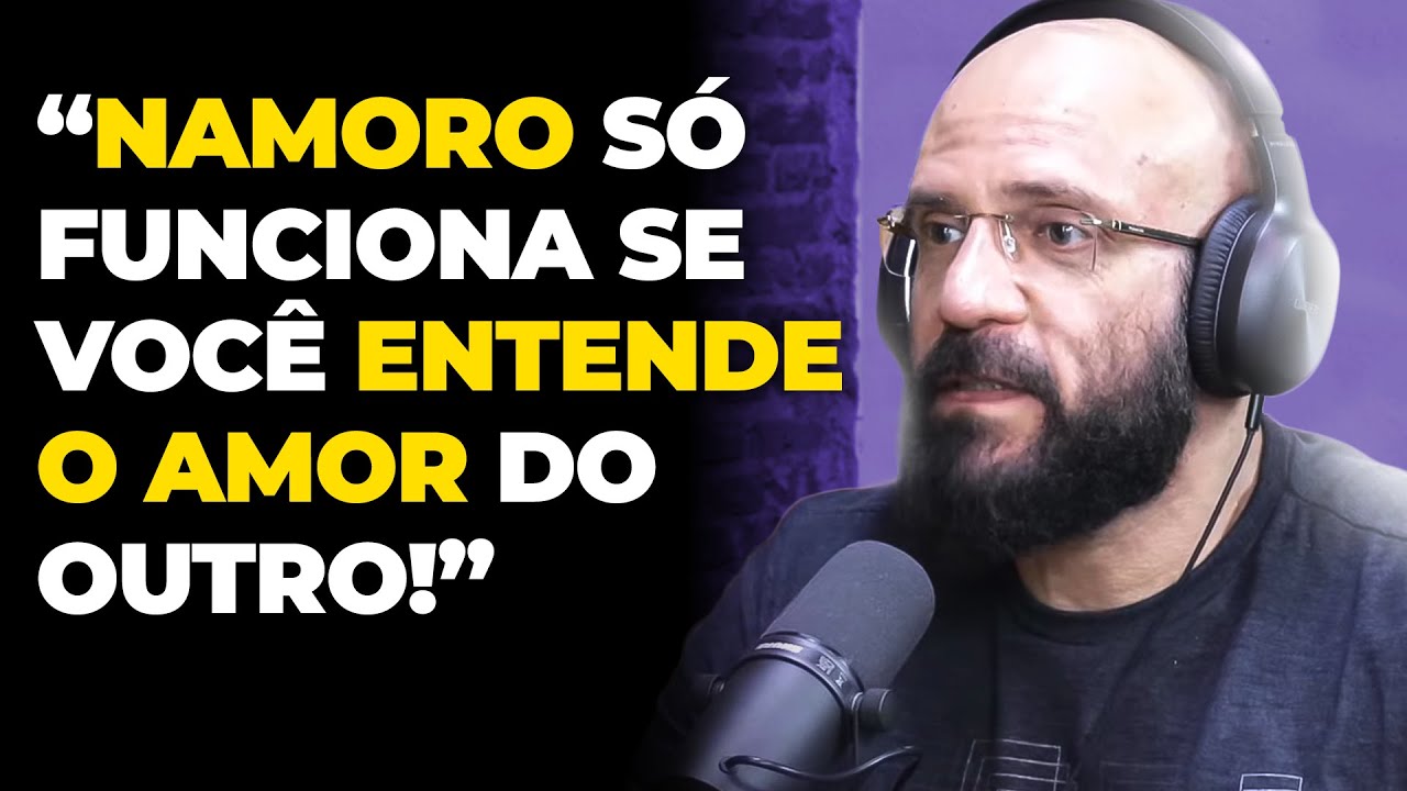 COMO FUNCIONAM AS LINGUAGENS DO AMOR? (com Marcos Lacerda) | PODCAST do MHM