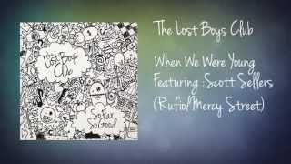 The Lost Boys Club - When We Were Young (Ft. Scott Sellers) - OUT OCTOBER 4th