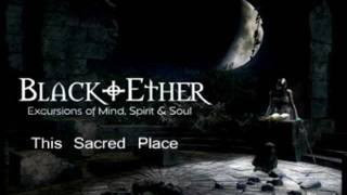 Black Ether - This Sacred Place