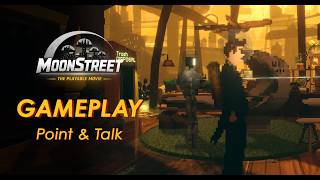 MoonStreet – The Playable Movie point & talk gameplay reveal teaser