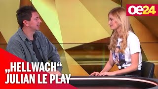 "Hellwach": Julian le Play über seinen neuen Song "Hellwach": Julian le Play über seinen neuen Song
