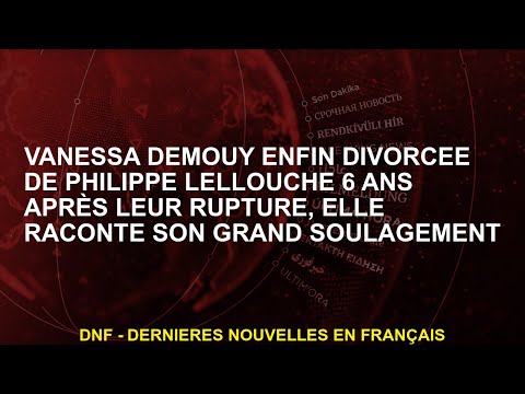 Vanessa Demouy enfin divorcée de Philippe Lellouche 6 ans après leur rupture, elle raconte son grand