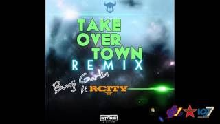 Bunji Garlin feat. R.City - Take Over Town (Remix)