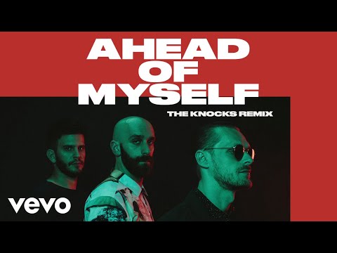 Video thumbnail for Ahead of Myself (The Knocks Remix)