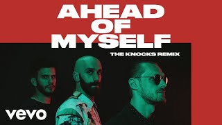 X Ambassadors, The Knocks - Ahead Of Myself (The Knocks Remix/Audio)