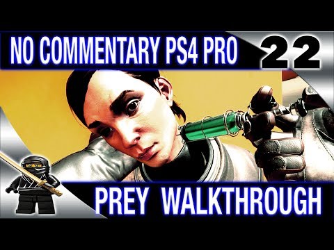 PREY Walkthrough No Commentary  Part 22 2017 PREY (PS4 Pro) - Power Plant