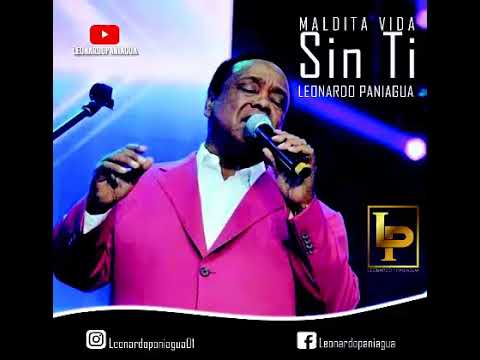 Leonardo Paniagua maldita vida sin ti