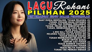 Download lagu Kumpulan Lagu Rohani Pilihan 2025 — Saat Teduh Penguat Hati di Masa Hidup Terasa Berat mp3