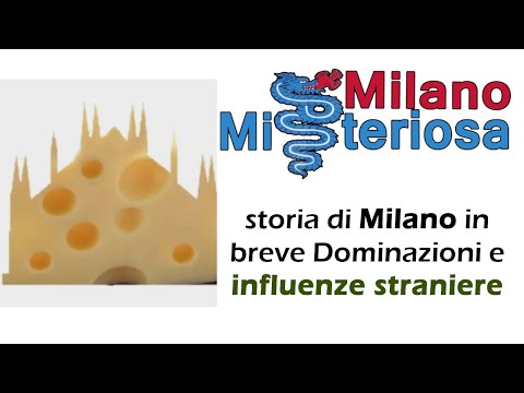 storia di MILANO in breve DOMINAZIONI e influenze STRANIERE