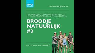 PODCASTSPECIAL Broodje Natuurlijk #3: over natuurlijk boeren met Howard Koster (De Biesterhof)
