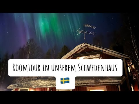 Roomtour: Unser Schwedenhaus - ein altes Blockhaus im hohen Norden von Schweden (Lappland)