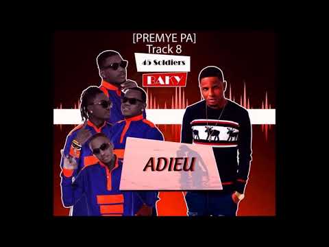 Adieu 45 Soldiers ft Baky