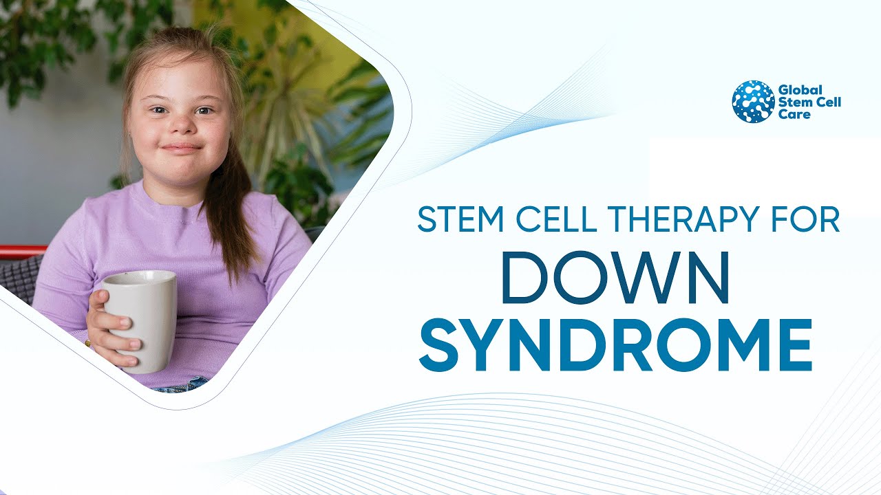 Stem Cell Treatment for Down Syndrome | Neurological Disorder | Best Treatment For Down Syndrome