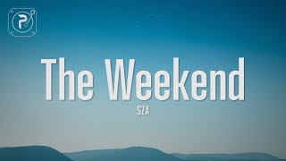 SZA - The Weekend (Lyrics)