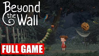 Beyond the Wall - Full Gameplay Walkthrough (PC)