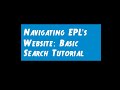 EPL from Home: How to Use Our Website - Basic Searching EPL from Home: How to Use Our Website - Basic Searching