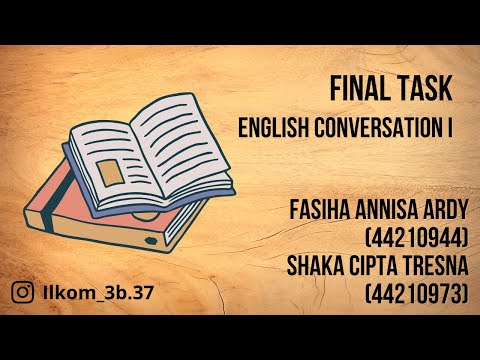 FINAL TASK ENGLISH CONVERSATION I, FASIHA & SHAKA