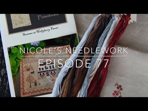 Nicole’s Needlework: Episode 77 - Monogamous Stitching and Knitting