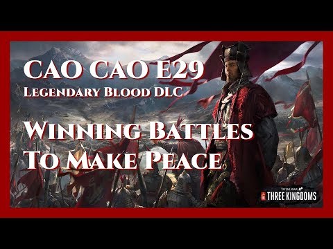 Cao Cao Bloody Legendary Campaign - E29 Winning Battles to Make Peace