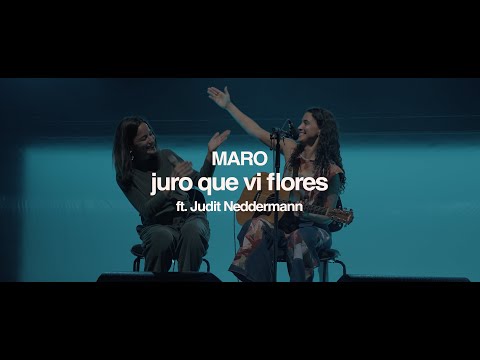 MARO & Judit Neddermann - juro que vi flores (live in Lisbon)