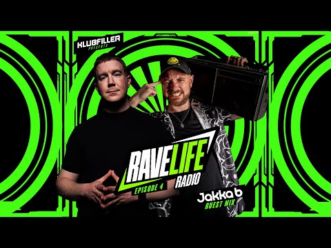 Ravelife Radio 004 - Klubfiller and Jakka-B