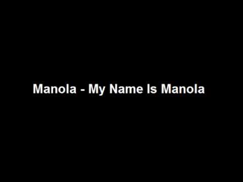 Manola - My Name Is Manola