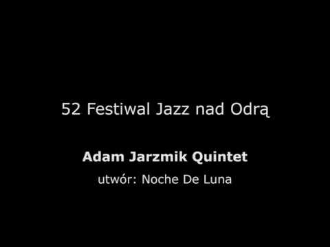 Adam Jarzmik Quintet- Noche De Luna