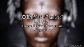 [TRADUCTION FR] XXXTentacion - "Tear Drop" (prod. Ugly God)