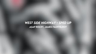 west side highway: A$AP rocky, james fauntelroy (sped up)