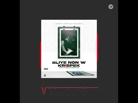 KrisPek - BLIYE NON W [Son Officiel]