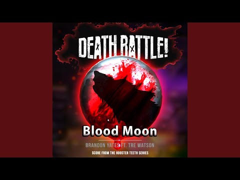 Death Battle: Blood Moon (From the Rooster Teeth Series)