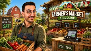 Önce EK Sonra SAT! - Farmer’s Market Simulator - İlk İzlenim