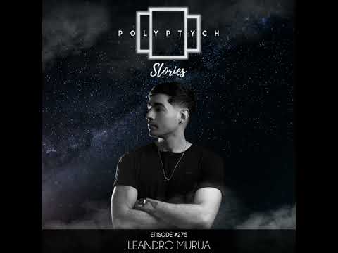 Polyptych Stories | Episode #275 - Leandro Murua