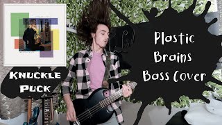 KNUCKLE PUCK - PLASTIC BRAINS (BASS COVER)