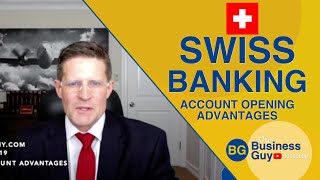Swiss Bank Account Opening Advantages