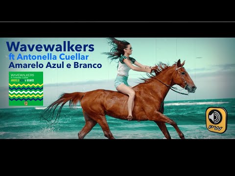 Wavewalkers ft Antonella Cuellar - Amarelo Azul e Branco - Official Lyric Video