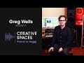 Creative Spaces Episode 21 with Greg Wells