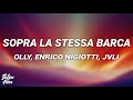 Olly, Enrico Nigiotti, JVLI - Sopra la stessa barca (Testo/Lyrics)